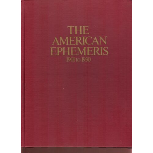 The American Ephemeris: 1901 To 1930