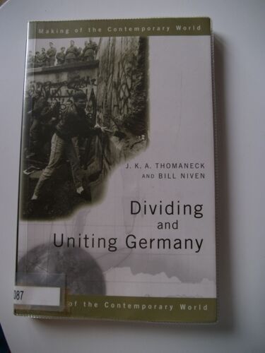 Dividing And Uniting Germany