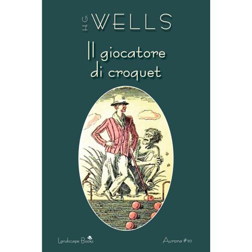 Wells, H: Giocatore Di Croquet