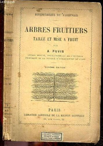 Arbres Fruitiers Taille Et Mise A Fruit - Bibliotheque Du Jardinier - 6e Edition
