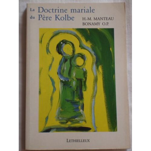 La Doctrine Mariale Du Père Kolbe