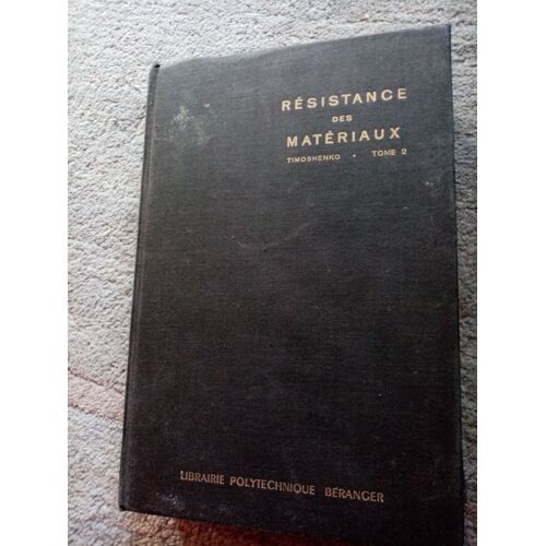 Timoshenko Résistance Des Matériaux Tome 2 Traduction Laffitte Tirage 1954