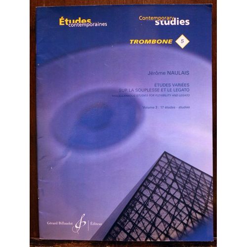 Etudes Variées Sur La Souplesse Et Le Legato - Trombone - Volume 3 - Jerôme Naulais