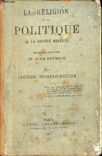 La Religion Et La Politique De La Société Moderne Précédées De Deux Lettres De Jean Reynaud.