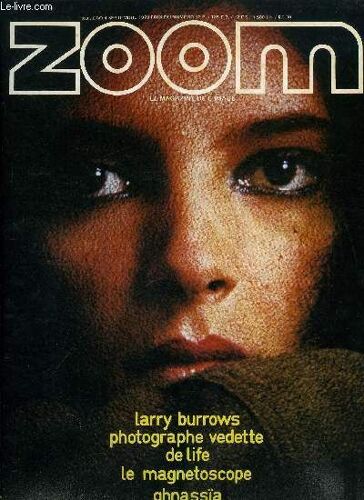 Zoom N° 4 - Photologie, Petit Journal D Un Cinéaste En Chomage, Larry Burrows, Philippe Mohlitz, Eva Klasson, Claude Cailloux, Patrick Ghnassïa, Gim Gérald, Isi Veleris, Minolta Autopak 8 D 10(...)