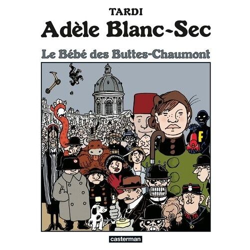 Adèle Blanc-Sec - Tome 10 - Le Bébé Des Buttes-Chaumont