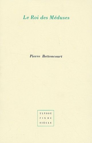 Le Roi Des Méduses - Suivi De Vingt-Quatre Phrases