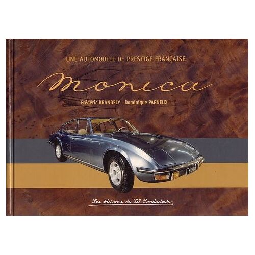 Monica - Une Automobile De Prestige Française