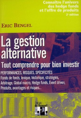 La Gestion Alternative - Tout Comprendre Pour Bien Investir