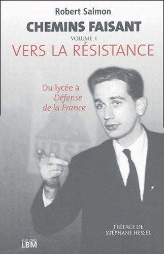 Chemins Faisant Tome 1 - Vers La Résistance