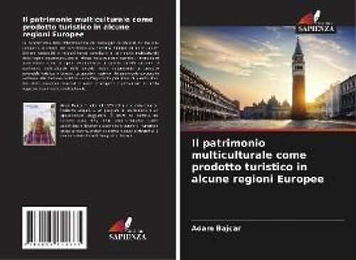 Il Patrimonio Multiculturale Come Prodotto Turistico In Alcune Regioni Europee