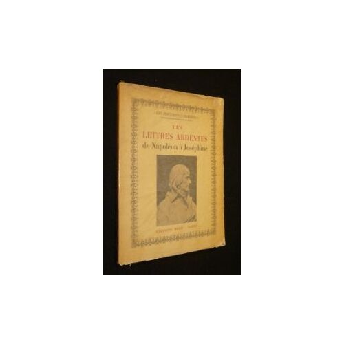 Les Lettres Ardentes De Napoléon À Joséphine (1796-1797)