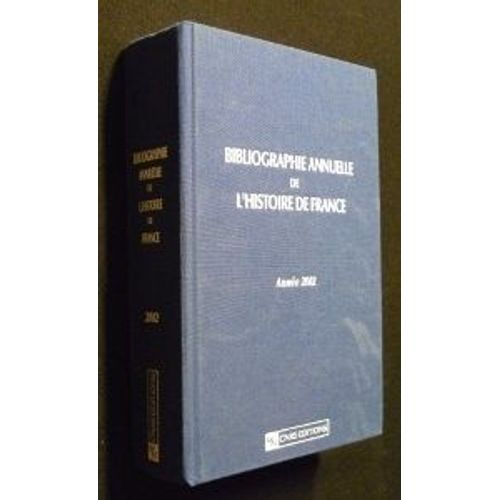 Bibliographie Annuelle De L'histoire De France, Vol 48, Année 2002