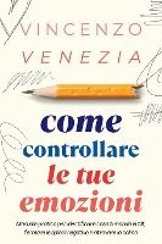 Come Controllare Le Tue Emozioni