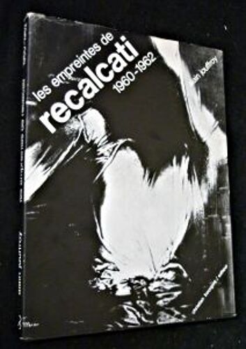 Les Empreintes De Recalcati 1960-1962