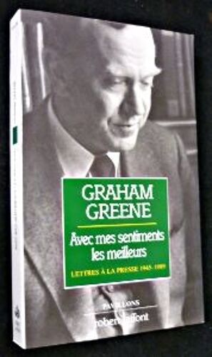 Avec Mes Sentiments Les Meilleurs. Lettres À La Presse 1945-1989