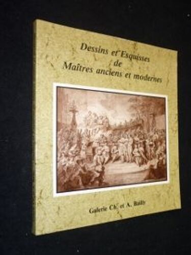 Dessins Et Esquisses De Maîtres Anciens Et Modernes