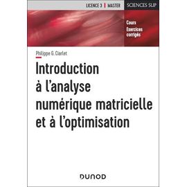 Introduction À L'analyse Numérique Matricielle Et À L'optimisation