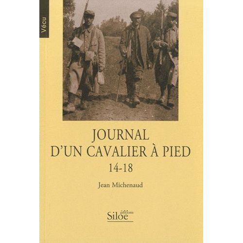 Journal D'un Cavalier À Pied - 14-18