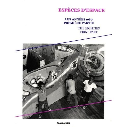 Les Années 1980 - Tome 1, Espèces D'espace