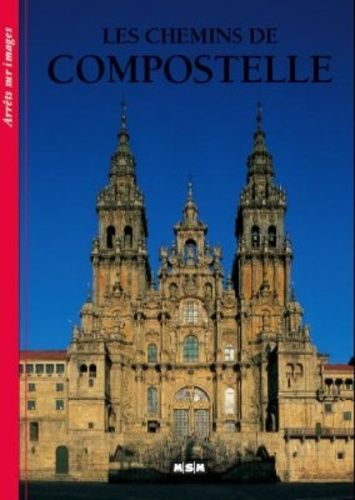 Les Chemins De Compostelle