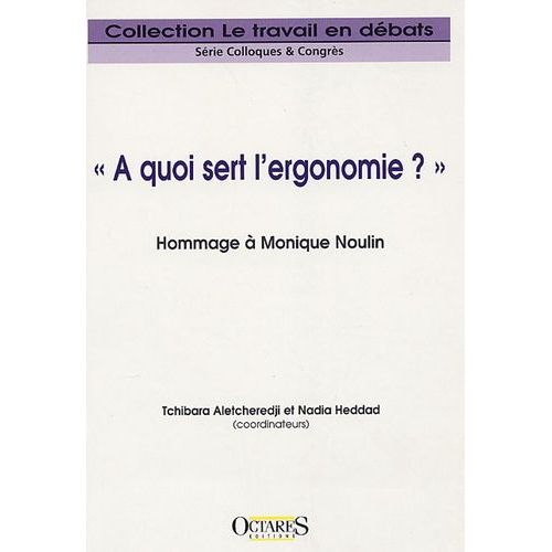 A Quoi Sert L'ergonomie ? - Hommage À Monique Noulin (1 Dvd)