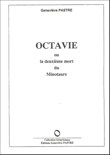 Octavie Ou La Deuxième Mort Du Minotaure