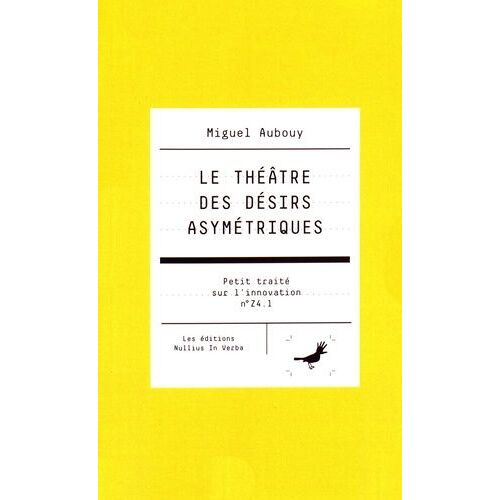 Le Théâtre Des Désirs Asymétriques