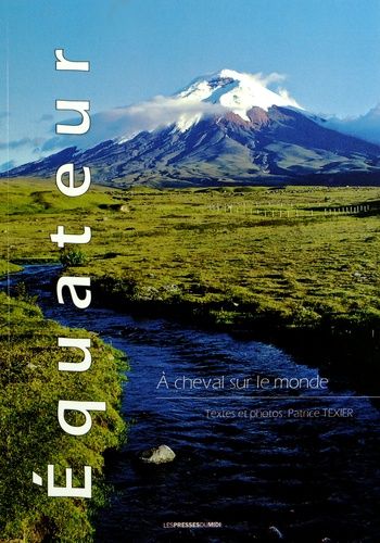 Equateur - A Cheval Sur Le Monde