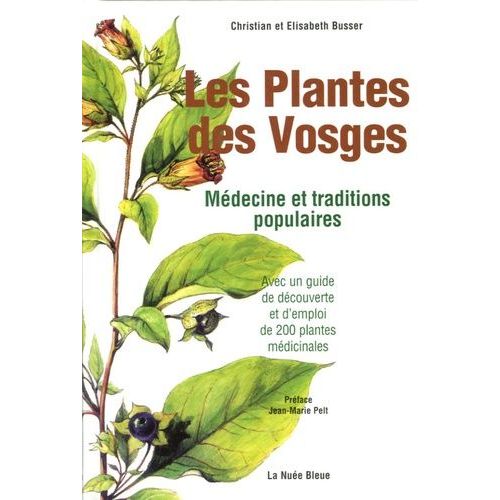 Les Plantes Des Vosges - Médecine Et Traditions Populaires