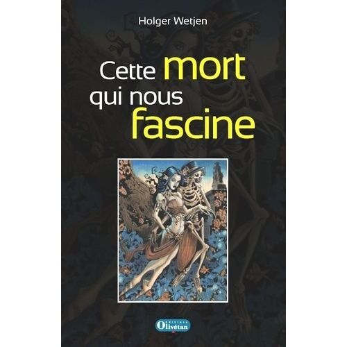 Cette Mort Qui Nous Fascine