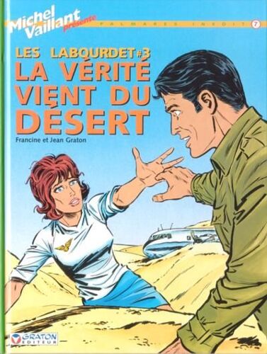 [ Michel Vaillant Présente : Palmarès Inédit Tome 7 ] Les Labourdet ( Tome 3 ) : La Vérité Vient Du Désert ( Août 2003 )