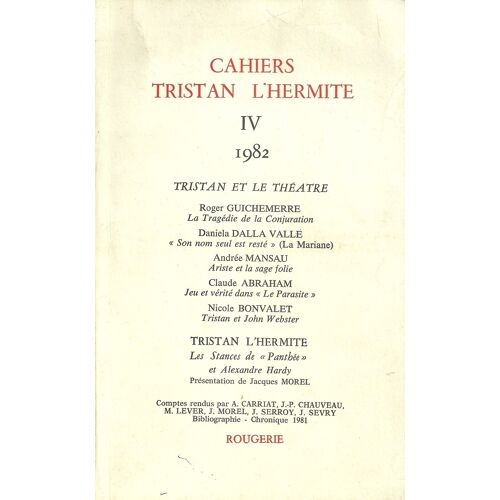 Cahiers Tristan L'hermite  N° 4 : Tristan Et Le Théatre.