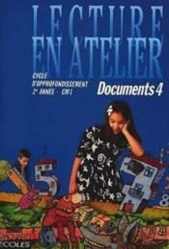 Lecture En Atelier, Cycle D'approfondissement 2e Année Cm1 - Documents 4