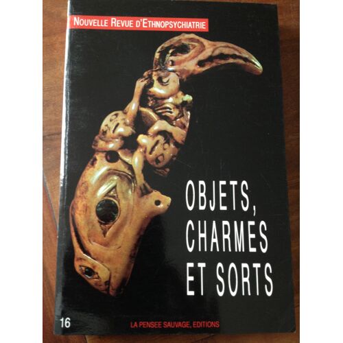 Nouvelle Revue D Ethnopsychiatrie Objets Charmes Et Sorts N16