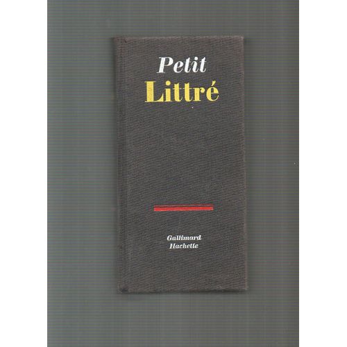 Petit Littre - Dictionnaire De La Langue Francaise - Abrégé Du Dictionnaire Littré.
