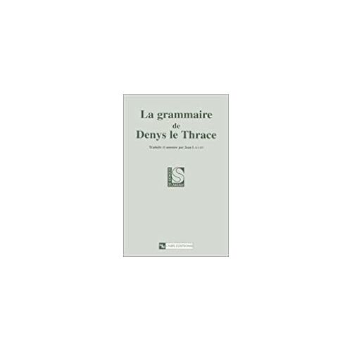 La Grammaire De Denys Le Thrace