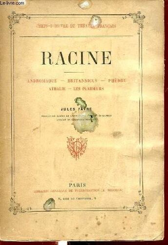 Racine : Andromaque Britannicus Phedre Athalie Les Plaideurs