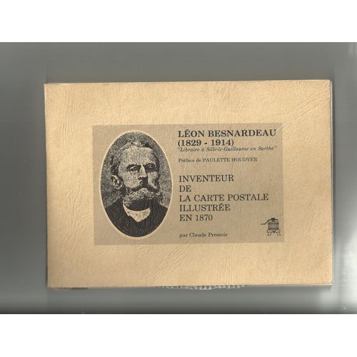 Leon Besnardeau 1829-1914 Inventeur De La Carte Postale Illustree En 1870