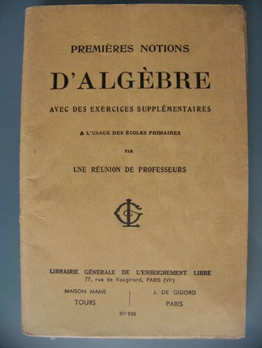 Premieres Notions D Algebre Avec De Nombreux Exercices A L Usage Des Ecoles Primaires