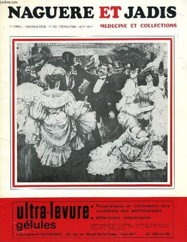 Naguere Et Jadis, Medecine Et Collections, 17e Annee, Nouvelle Serie, N° 160, Fev. 1968