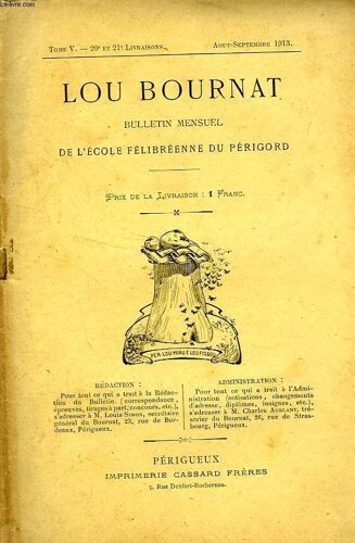 Lou Bournat Dou Perigord, Bulletin De L'ecole Felibreenne Du Perigord, Tome V, N° 20-21, Aout-Sept. 1913