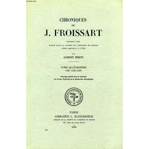 Chroniques De J. Froissart (3e Livre), Tome Xiv, 1386 (1325)-1388
