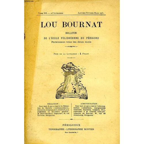 Lou Bournat Dou Perigord, Bulletin De L'ecole Felibreenne Du Perigord, Tome Xii, N° 20, Jan.-Mars 1937