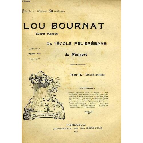 Lou Bournat Dou Perigord, Bulletin De L'ecole Felibreenne Du Perigord, Tome Iii, N° 10, Oct. 1907