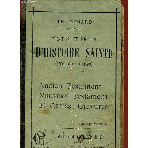 Textes Et Recits D'histoire Sainte - Premiere Annee / Ancien Testament - Nouveau Testament / 27è Edition.