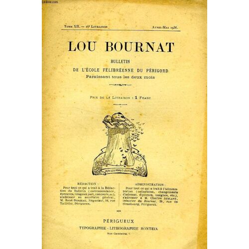 Lou Bournat Dou Perigord, Bulletin De L'ecole Felibreenne Du Perigord, Tome Xii, N° 16, Avril-Mai 1936