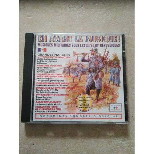 En Avant La Musique - Musiques Militaires Sous La Iii Et Iv Républiques