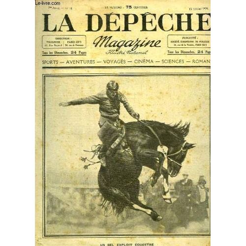 La Dépêche Magazine N° 11- 1ère Année : Les Fêtes Du Costumes À Toulouse - La Lune Est-Elle Un Astre Mort ? - La Véridique Histoire Du Vrai Robinson - Les Cow-Boys Sont Dignes De Leur ...