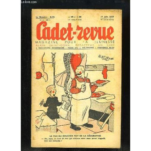 Cadet-Revue N°131 - 6ème Année : Le Fils Du Boucher Fait De La Géographie - Les Épaves Du Réseau - La Fête Des Enfants Au Japon - Le Secret Du Souterrain, Par Fronval - Quelques Légendes ...